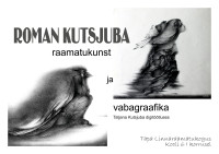 Roman Kutjuba näituse plakat