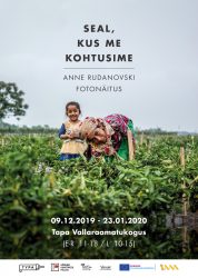 Anne Rudanovski fotonäitus "Seal, kus me kohtusime" plakat