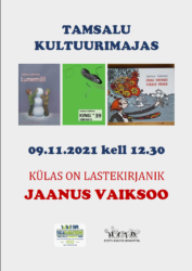 Tamsalu kultuurimajas kohtumine lastekirjanik Jaanus Vaiksooga
